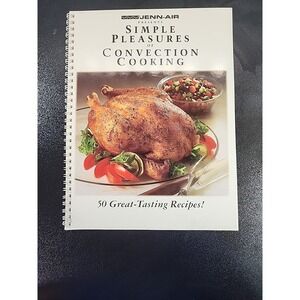 Vintage Jenn-Air Simple Pleasures of Convection Cooking- 1994